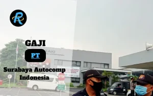 Berapa Gaji PT Surabaya Autocomp Indonesia Terbaru