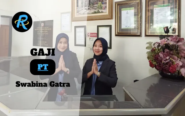 Berapa Gaji PT Swabina Gatra Terbaru