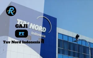 Berapa Gaji PT Tuv Nord Indonesia Terbaru