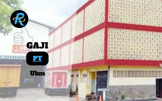 Berapa Gaji PT Ubm Semua Jabatan Terbaru