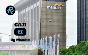 Berapa Gaji PT Ug Mandiri Terbaru