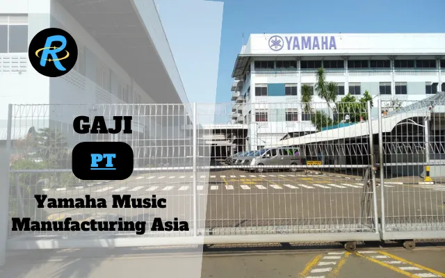 Berapa Gaji PT Yamaha Music Manufacturing Asia Terbaru