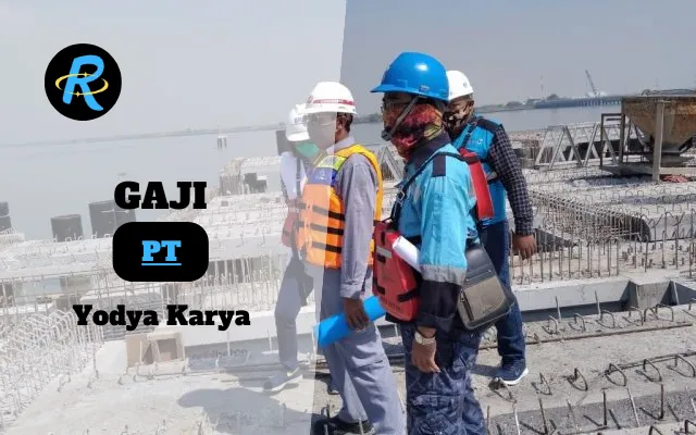 Berapa Gaji PT Yodya Karya Terbaru