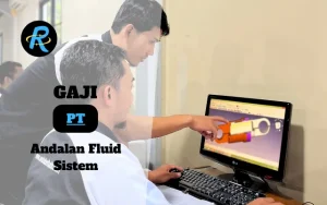 Berapa Gaji PT Andalan Fluid Sistem Terbaru