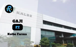 Berapa Gaji PT Kalbe Farma Terbaru