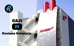 Berapa Gaji PT Konimex Sukoharjo Terbaru