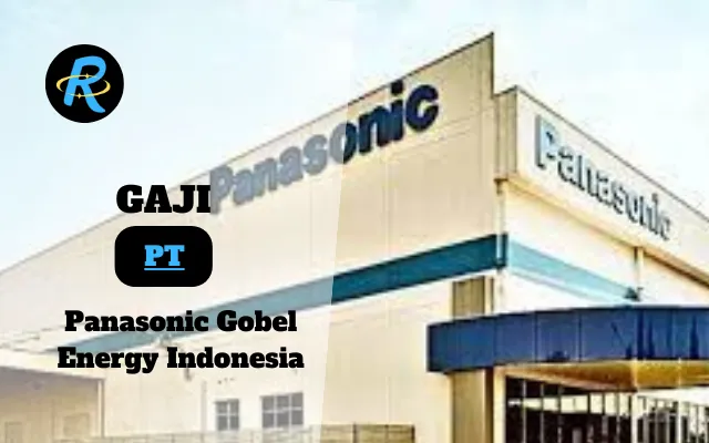 Berapa Gaji PT Panasonic Gobel Energy Indonesia Terbaru