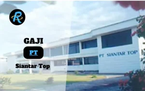 Berapa Gaji PT Siantar Top Terbaru