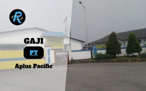 Berapa Gaji PT Aplus Pacific Terbaru