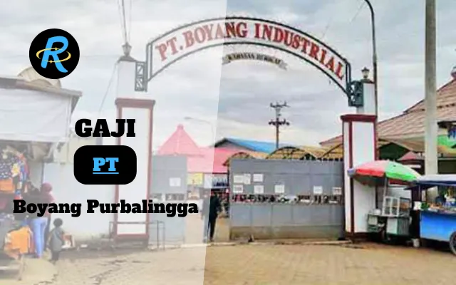 Berapa Gaji PT Boyang Purbalingga Terbaru