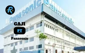 Berapa Gaji PT Panasonic Semua Jabatan Terbaru