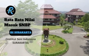 Rata Rata Nilai Masuk SNBP ISI SURAKARTA Terbaru