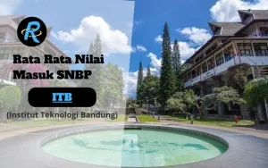 Rata Rata Nilai Masuk SNBP ITB Terbaru