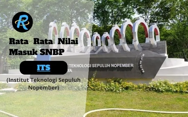 Rata Rata Nilai Masuk SNBP ITS Terbaru