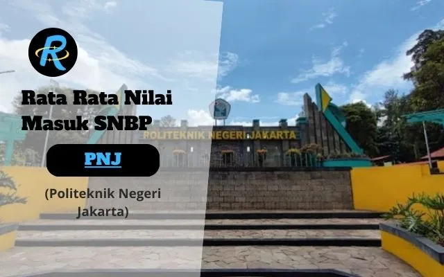 Rata Rata Nilai Masuk SNBP PNJ Terbaru