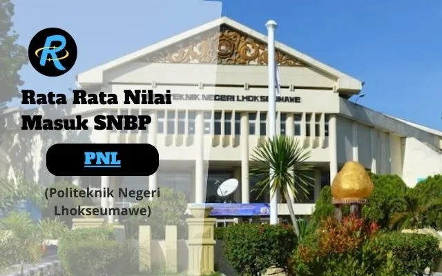 Rata Rata Nilai Masuk SNBP PNL Terbaru