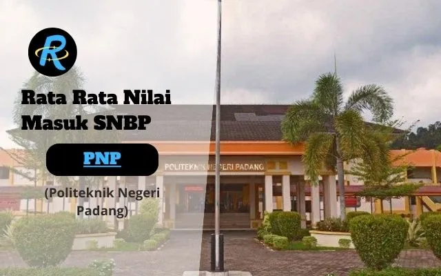 Rata Rata Nilai Masuk SNBP PNP Terbaru