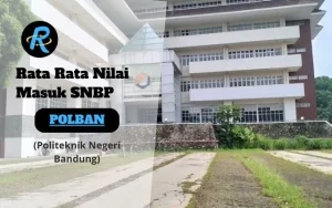 Rata Rata Nilai Masuk SNBP POLBAN Terbaru