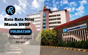 Rata Rata Nilai Masuk SNBP POLIBATAM Terbaru