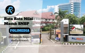 Rata Rata Nilai Masuk SNBP POLIMEDIA Terbaru