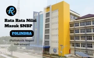 Rata Rata Nilai Masuk SNBP POLINDRA Terbaru