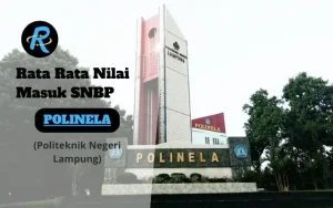 Rata Rata Nilai Masuk SNBP POLINELA Terbaru