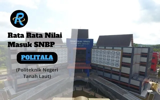 Rata Rata Nilai Masuk SNBP POLITALA Terbaru