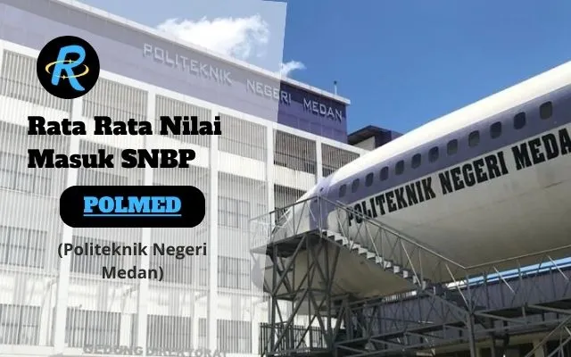 Rata Rata Nilai Masuk SNBP POLMED Terbaru