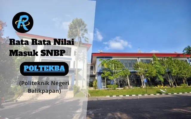 Rata Rata Nilai Masuk SNBP POLTEKBA Terbaru