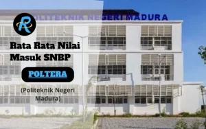 Rata Rata Nilai Masuk SNBP POLTERA Terbaru