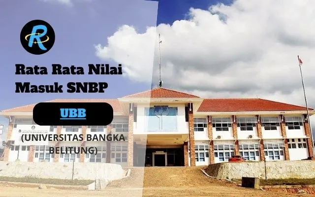 Rata Rata Nilai Masuk SNBP UBB Terbaru