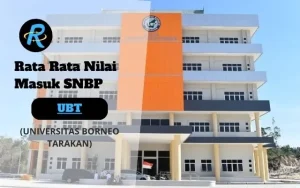 Rata Rata Nilai Masuk SNBP UBT Terbaru