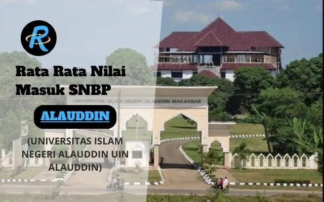 Rata Rata Nilai Masuk SNBP UIN ALAUDDIN Terbaru