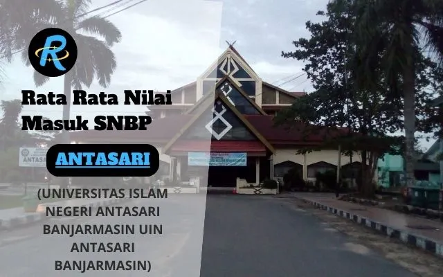 Rata Rata Nilai Masuk SNBP UIN ANTASARI BANJARMASIN Terbaru