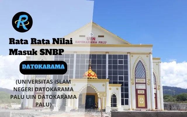 Rata Rata Nilai Masuk SNBP UIN DATOKARAMA PALU Terbaru