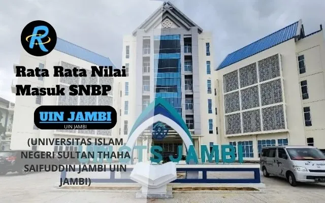 Rata Rata Nilai Masuk SNBP UIN JAMBI Terbaru