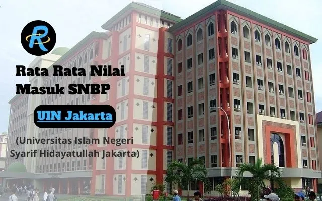 Rata Rata Nilai Masuk SNBP UIN Jakarta Terbaru