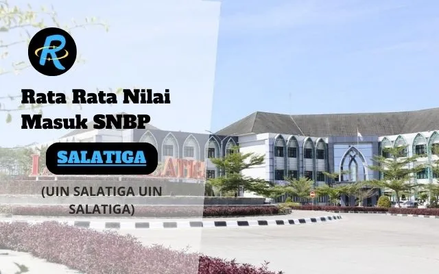 Rata Rata Nilai Masuk SNBP UIN SALATIGA Terbaru