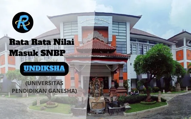 Rata Rata Nilai Masuk SNBP UNDIKSHA Terbaru