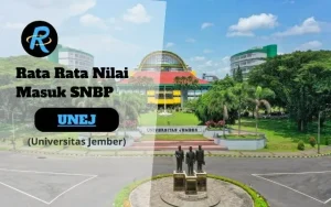 Rata Rata Nilai Masuk SNBP UNEJ Terbaru