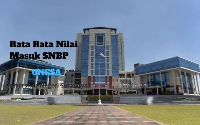 Rata Rata Nilai Masuk SNBP UNESA Terbaru