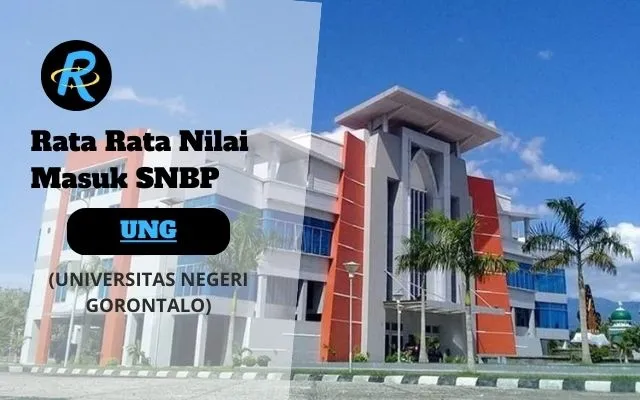 Rata Rata Nilai Masuk SNBP UNG Terbaru