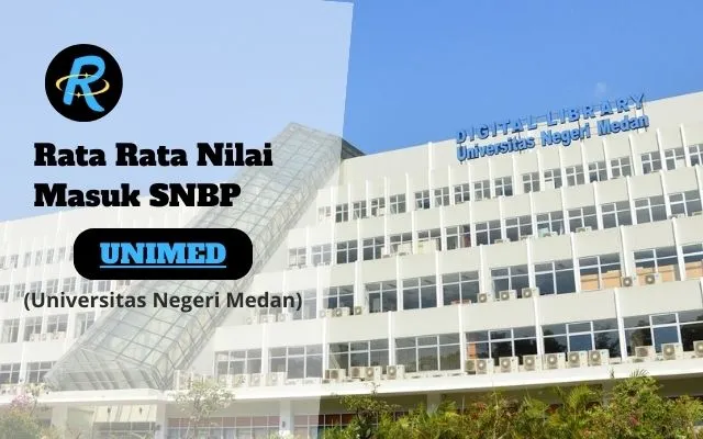 Rata Rata Nilai Masuk SNBP UNIMED Terbaru