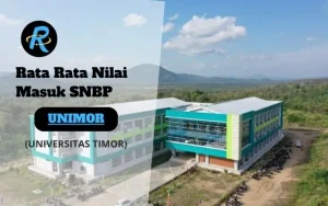 Rata Rata Nilai Masuk SNBP UNIMOR Terbaru