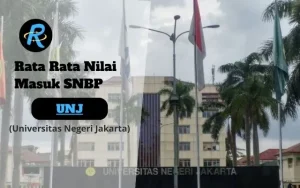 Rata Rata Nilai Masuk SNBP UNJ Terbaru