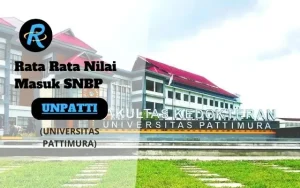 Rata Rata Nilai Masuk SNBP UNPATTI Terbaru