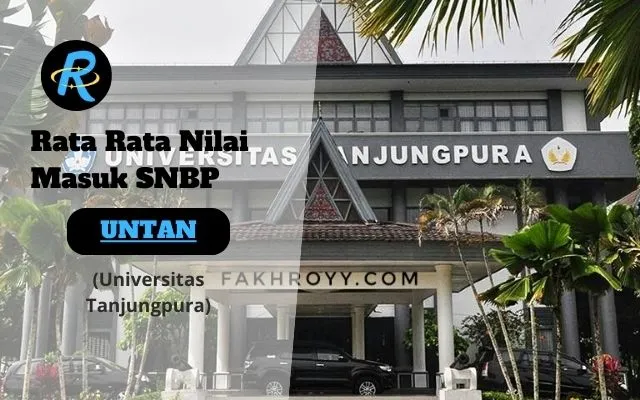 Rata Rata Nilai Masuk SNBP UNTAN Terbaru