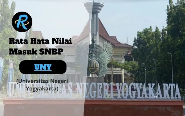 Rata Rata Nilai Masuk SNBP UNY Terbaru