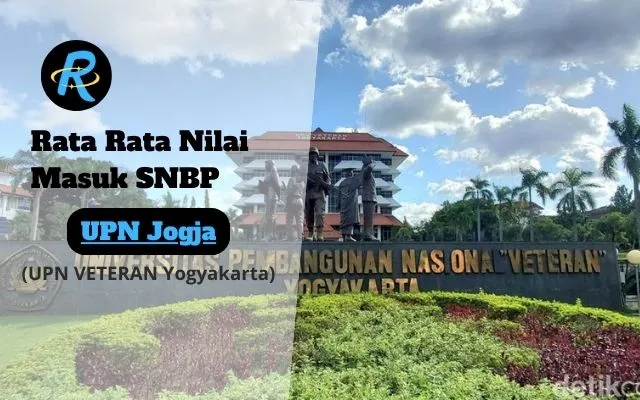 Rata Rata Nilai Masuk SNBP UPN Jogja Terbaru