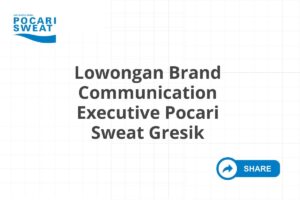 Lowongan Brand Communication Executive Pocari Sweat Gresik Tahun 2025 (Resmi)